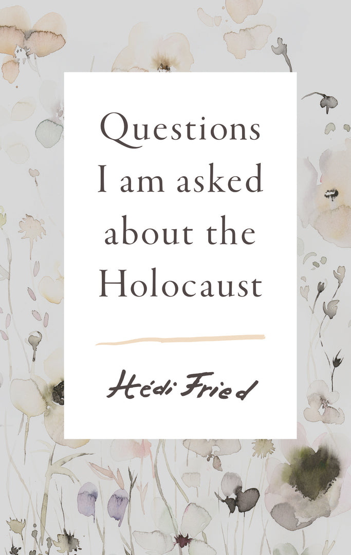 Cover image for Questions I Am Asked About The Holocaust ISBN 9781947534599